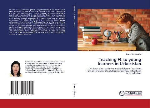 Teaching FL to young learners in Uzbekistan: This book deals with the methodology of teaching foreign languages to children of primary school age in Uzbekistan.