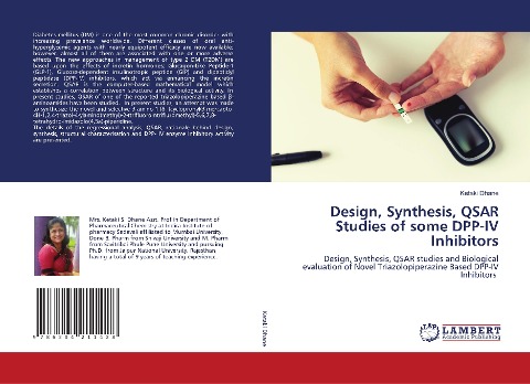 Design, Synthesis, QSAR Studies of some DPP-IV Inhibitors: Design, Synthesis, QSAR studies and Biological evaluation of Novel Triazolopiperazine Based DPP-IV Inhibitors
