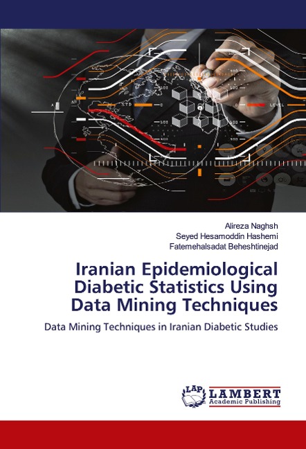 Iranian Epidemiological Diabetic Statistics Using Data Mining Techniques: Data Mining Techniques in Iranian Diabetic Studies