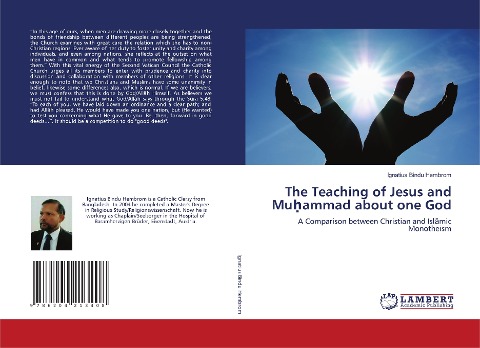 The Teaching of Jesus and Mu¿ammad about one God: A Comparison between Christian and Isl¿mic Monotheism