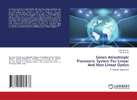 Green Anisotropic Plasmonic System For Linear And Non Linear Optics: A layman approach