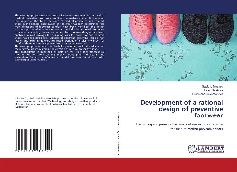 Development of a rational design of preventive footwear: The monograph presents the results of research conducted in the field of medical preventive shoes
