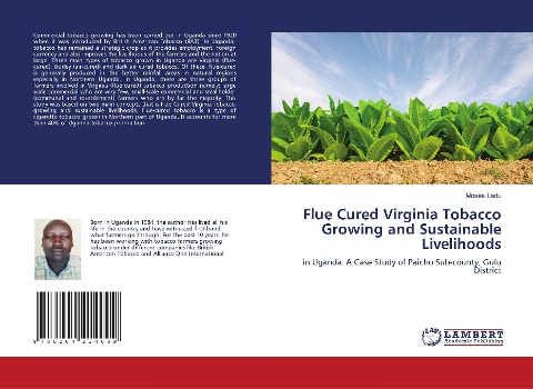 Flue Cured Virginia Tobacco Growing and Sustainable Livelihoods: in Uganda. A Case Study of Paicho Sub-county, Gulu District