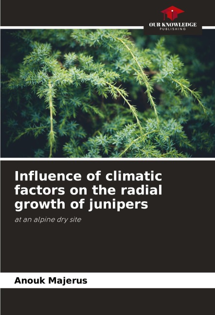 Influence of climatic factors on the radial growth of junipers: at an alpine dry site