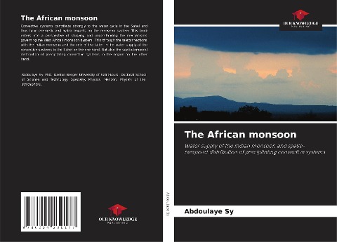 The African monsoon: Water supply of the Indian monsoon and spatio-temporal distribution of precipitating convective systems