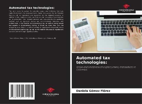 Automated tax technologies:: Scope and limitations of cryptocurrency transactions in Colombia