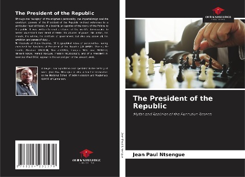 The President of the Republic: Myths and Realities of the Executive Branch