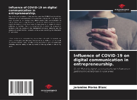 Influence of COVID-19 on digital communication in entrepreneurship.: Covid-19 and its digital communicational influence on gastronomic enterprises in rural areas
