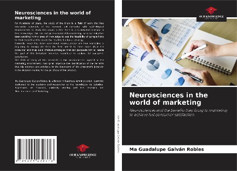 Neurosciences in the world of marketing: Neurosciences and the benefits they bring to marketing to achieve full consumer satisfaction.