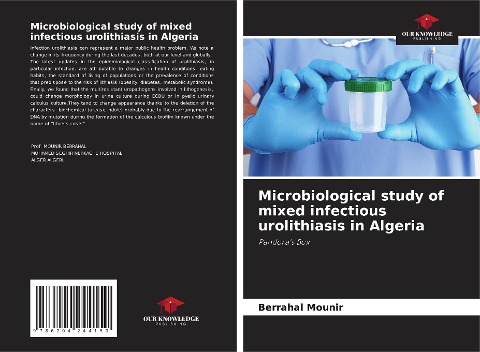 Microbiological study of mixed infectious urolithiasis in Algeria: Pandoras Box