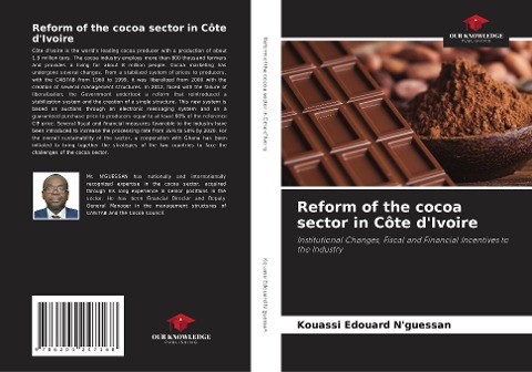 Reform of the cocoa sector in Côte dIvoire: Institutional Changes, Fiscal and Financial Incentives to the Industry