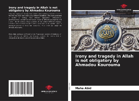 Irony and tragedy in Allah is not obligatory by Ahmadou Kourouma