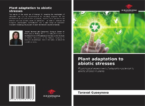Plant adaptation to abiotic stresses: Physiological assessment of adaptation potential to abiotic stresses in plants