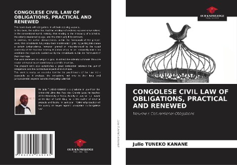 CONGOLESE CIVIL LAW OF OBLIGATIONS, PRACTICAL AND RENEWED: Volume I: Conventional Obligations