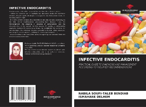 INFECTIVE ENDOCARDITIS: PRACTICAL GUIDE TO DIAGNOSIS AND MANAGEMENT ACCORDING TO THE LATEST RECOMMENDATIONS