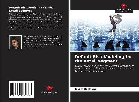 Default Risk Modeling for the Retail segment: Work carried out within the unit Studies & Development of the department Global Risk Management of the first bank in Tunisia: Attijari Bank