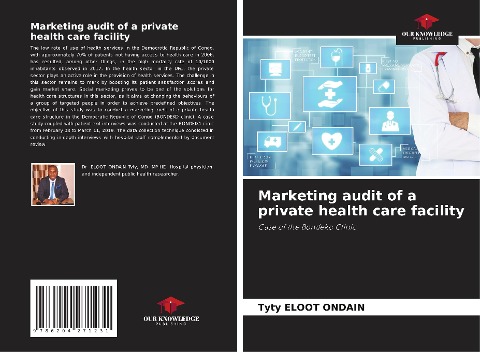 Marketing audit of a private health care facility: Case of the Bondeko Clinic
