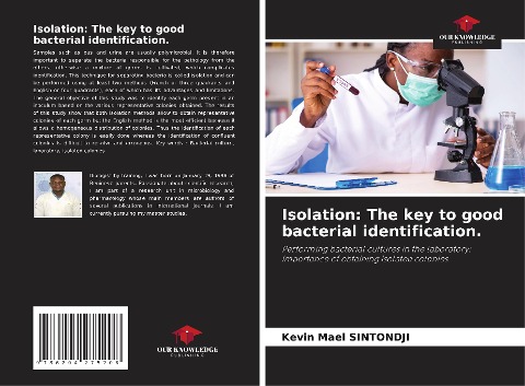 Isolation: The key to good bacterial identification.: Performing bacterial cultures in the laboratory: importance of obtaining isolated colonies.