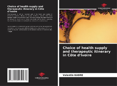 Choice of health supply and therapeutic itinerary in Côte dIvoire
