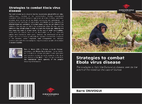 Strategies to combat Ebola virus disease: The strategies to fight the Ebola virus disease, seen by the actors of the response: the case of Guinea