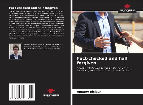Fact-checked and half forgiven: Analysis of the advent of fact-checking as a new legitimate practice in the French journalistic field