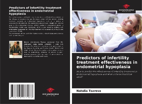 Predictors of infertility treatment effectiveness in endometrial hypoplasia: How to predict the effectiveness of infertility treatment in endometrial hypoplasia and what criteria should be used?