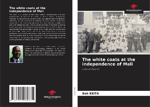 The white coats at the independence of Mali: Lives and works
