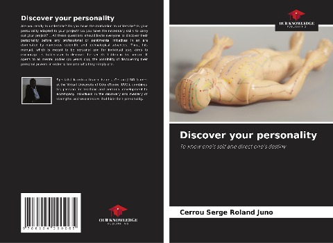 Discover your personality: To know ones self and direct ones destiny