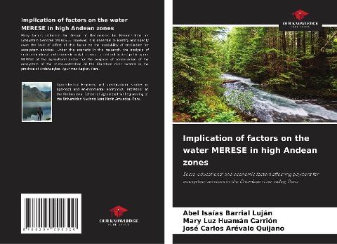 Implication of factors on the water MERESE in high Andean zones: Socio-educational and economic factors affecting payment for ecosystem services in the Chumbao river valley, Peru