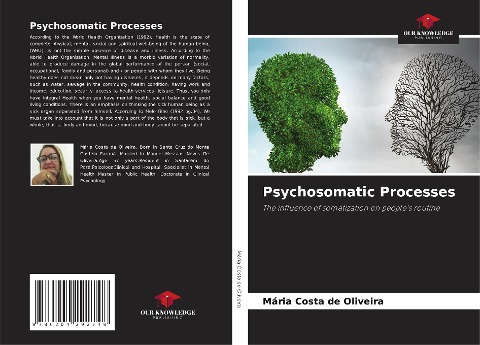 Psychosomatic Processes: The influence of somatization on peoples routine