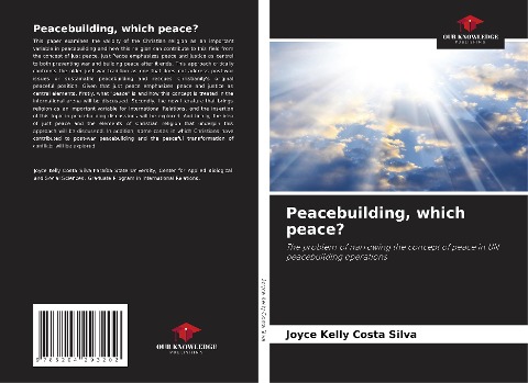 Peacebuilding, which peace?: The problem of narrowing the concept of peace in UN peacebuilding operations