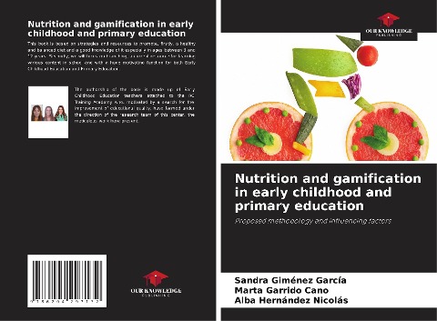 Nutrition and gamification in early childhood and primary education: Proposed methodology and influencing factors