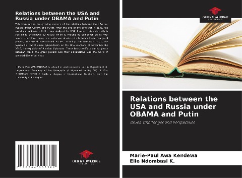 Relations between the USA and Russia under OBAMA and Putin: Issues, Challenges and Perspectives