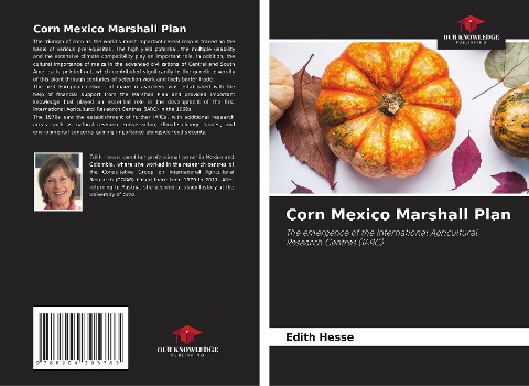 Corn Mexico Marshall Plan: The emergence of the International Agricultural Research Centres (IARC)