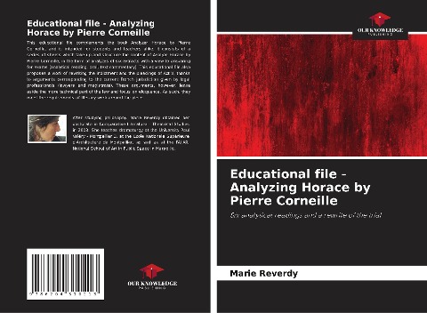 Educational file - Analyzing Horace by Pierre Corneille: Six analytical readings and a rewrite of the trial