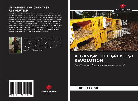 VEGANISM. THE GREATEST REVOLUTION: The ethical worldview that will change the world