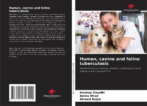 Human, canine and feline tuberculosis: Epidemiological relations, anatomo-pathological study, diagnosis and management