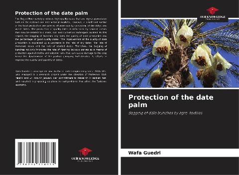 Protection of the date palm: Bagging of date bunches by agro-textiles