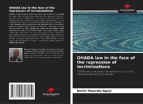 OHADA law in the face of the repression of incriminations: OHADA Law in the face of the repression of criminal offenses in Business Criminal Law