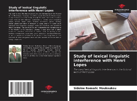 Study of lexical linguistic interference with Henri Lopes: The use of lexical linguistic interferences in the fictional work of Henri Lopes