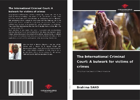 The International Criminal Court: A bulwark for victims of crimes: Victims at the heart of the procedure