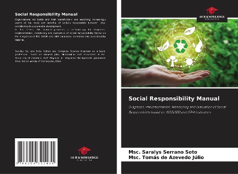 Social Responsibility Manual: Diagnosis, Implementation, Monitoring and Evaluation of Social Responsibility based on ISO26000 and GRI4 Indicators