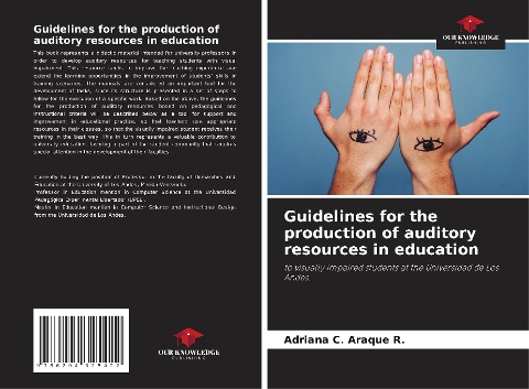 Guidelines for the production of auditory resources in education: to visually impaired students at the Universidad de Los Andes.