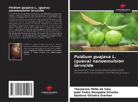 Psidium guajava L. (guava) nanoemulsion larvicide: Development of larvicidal nanoemulsion (O/A) incorporated in the essential oil of Psidium guajava L.