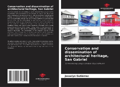 Conservation and dissemination of architectural heritage, San Gabriel: 3D modelling using Autodesk Maya software