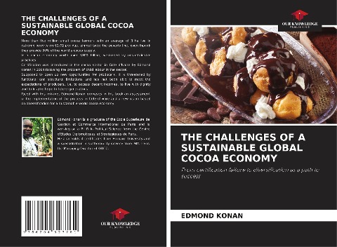 THE CHALLENGES OF A SUSTAINABLE GLOBAL COCOA ECONOMY: From certification failure to diversification as a path to success