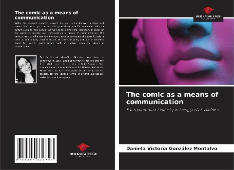 The comic as a means of communication: From commercial industry to being part of a culture