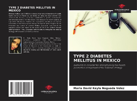TYPE 2 DIABETES MELLITUS IN MEXICO: Elements to consider for strengthening the health promotion component of the national strategy