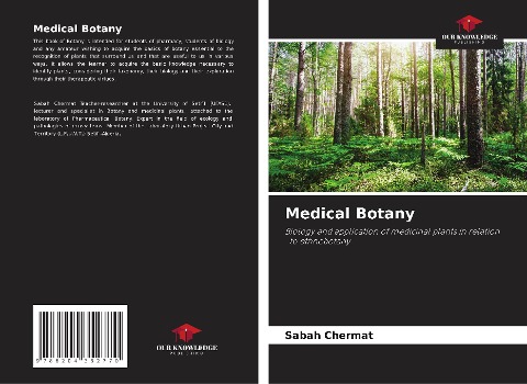 Medical Botany: Biology and application of medicinal plants in relation to ethnobotany