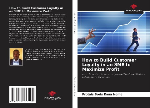 How to Build Customer Loyalty in an SME to Maximize Profit: From Marketing to the Emergence of Small and Medium Enterprises in Cameroon